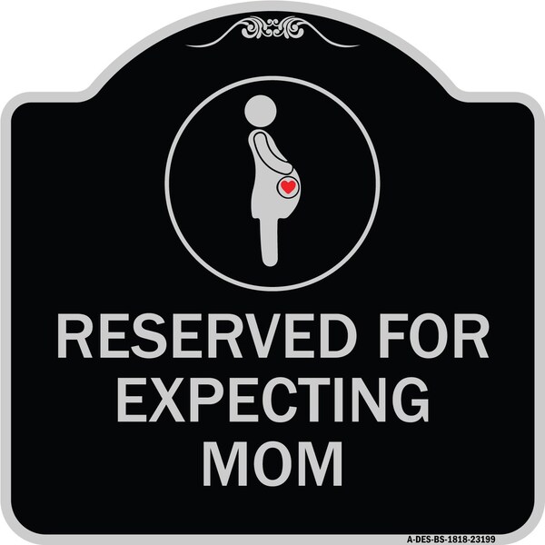 Signmission Reserved for Expecting Mom W/ Graphic Heavy-Gauge Aluminum Sign, 18" L, 18" H, BS-1818-23199 A-DES-BS-1818-23199 - main